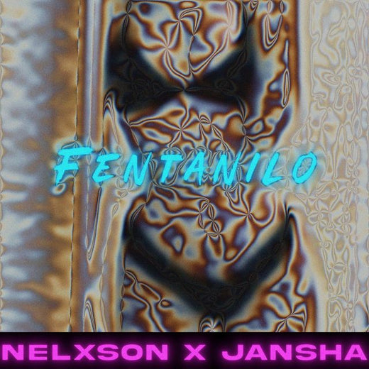 Nelxson - 'Fentanilo (feat. Jansha)' [Ringtone]