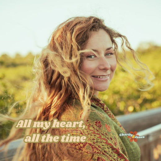 Charity Jones - 'All my heart, all the time' [Ringtone]