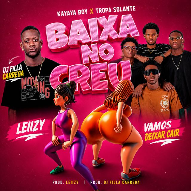 Kayaya Boy - 'BAIXA NO CRÉU (feat. Tropa Solante & Dj Filla Carrega & Leiizy Vamos Deixar Cair)' [Ringtone]