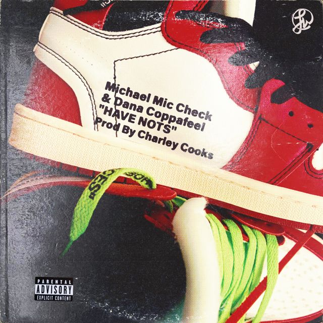 Michael Mic Check - 'Have Nots (feat. Dana Coppafeel)' [Ringtone]