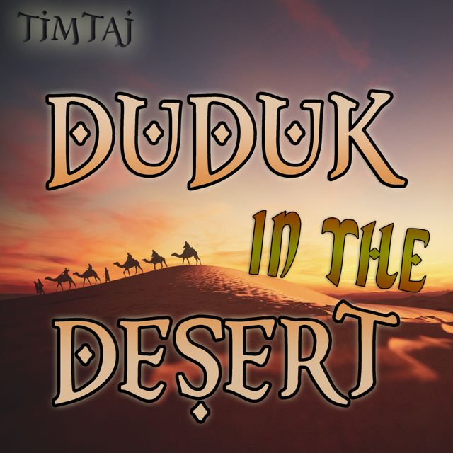 TimTaj - 'Duduk in the Desert' [Ringtone]