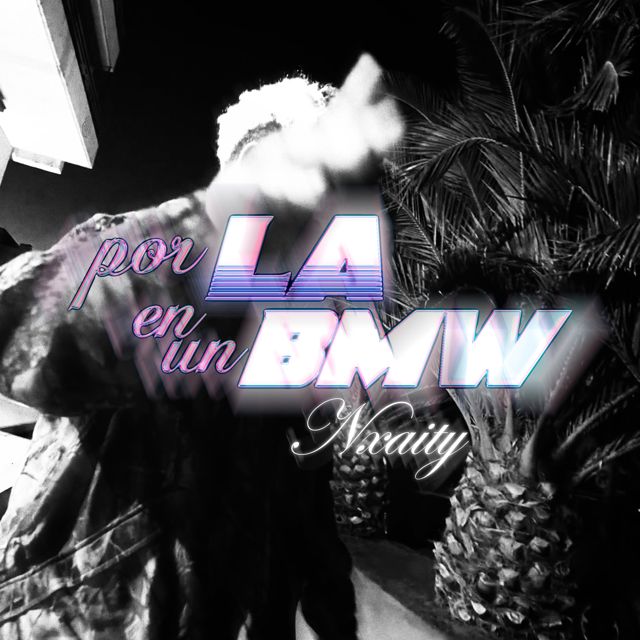 nxaity - 'por LA en un BMW' [Ringtone]