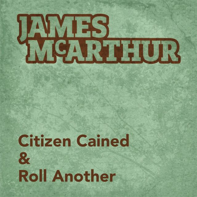 James McArthur - 'Roll Another' [Ringtone]