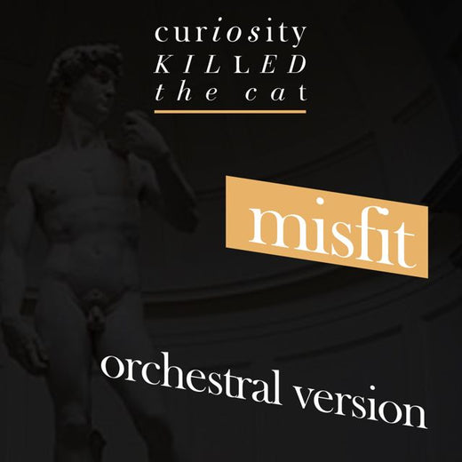 Curiosity Killed The Cat - 'Misfit (Orchestral Version)' [Ringtone]