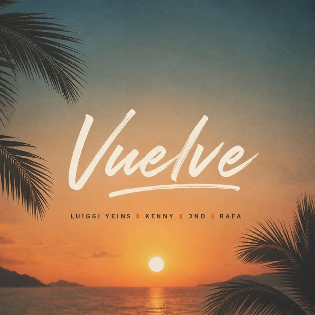 Luiggi Yeins - 'Vuelve (feat. Kenny & DnD & Rafa)' [Ringtone]