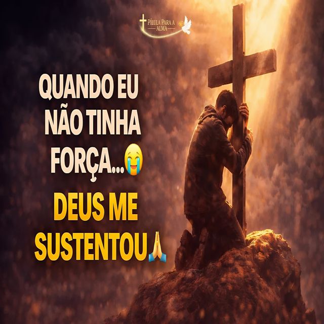 Pílula Para a Alma - 'QUANDO EU NÃO TINHA FORÇA ( DEUS ME SUSTENTOU )' [Ringtone]