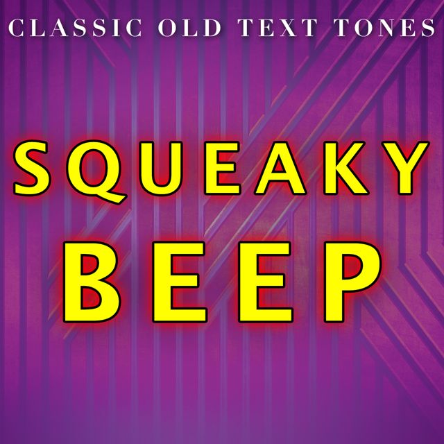 Classic Old Text Tones - 'Squeaky Beep (Text Tone)' [Ringtone]