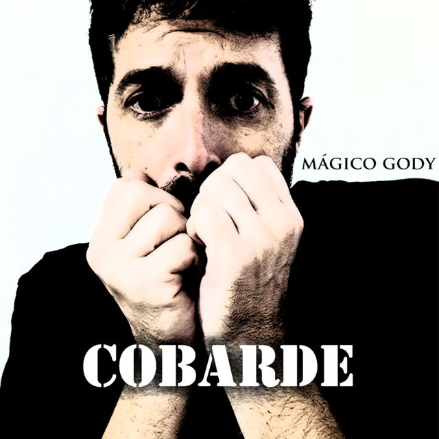 MAGICO GODY - 'Cobarde' [Ringtone]
