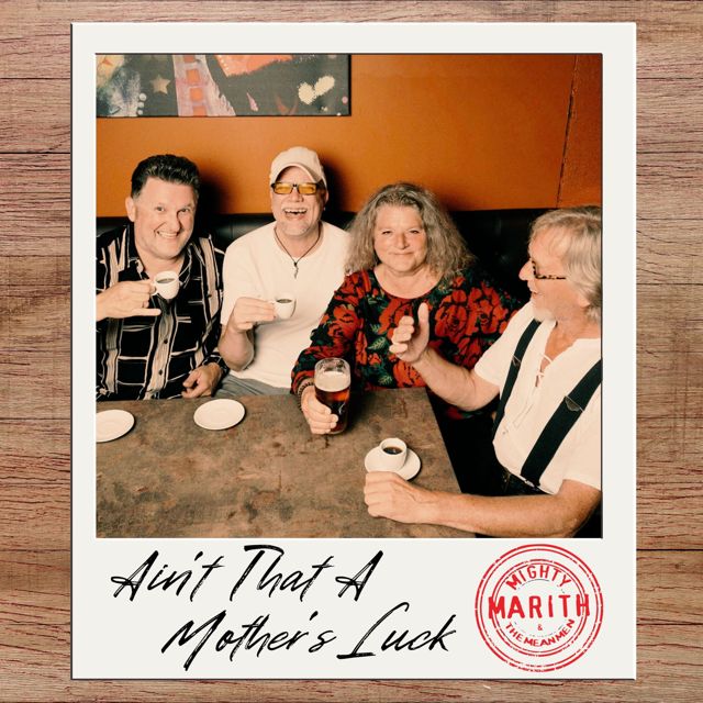 Mighty Marith - 'Ain't That A Mother's Luck (feat. The Mean Men)' [Ringtone]