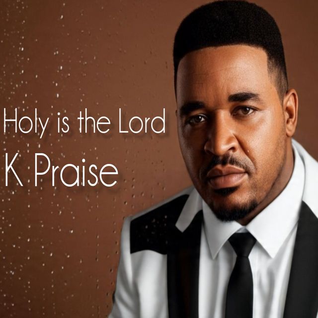 K Praise - 'Holy Is The Lord' [Ringtone]