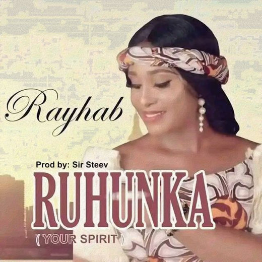Rayhab Akila - 'RUHUNKA' [Ringtone]