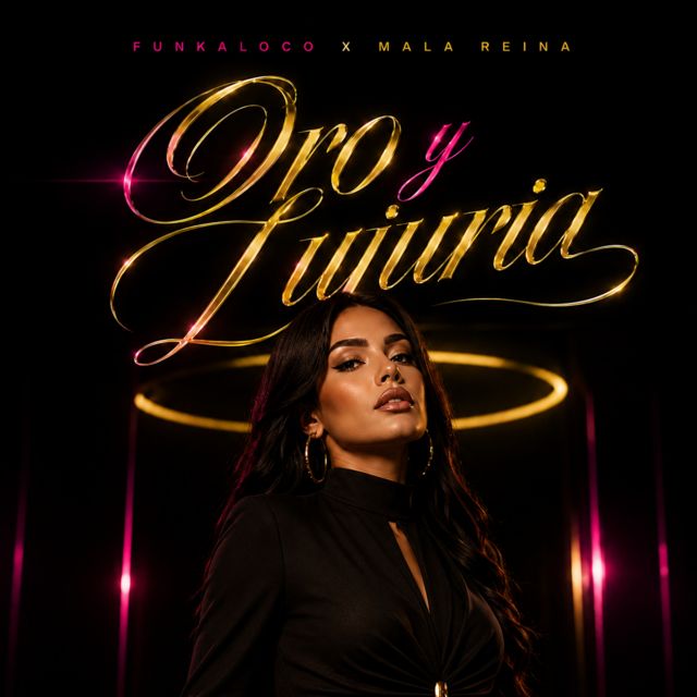 Funkaloco - 'Oro y Lujuria (feat. Mala Reina)' [Ringtone]