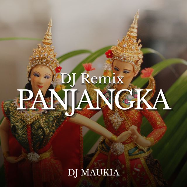 Maukia Putri - 'PANJANGKA (DJ Remix) (feat. DJ MAUKIA)' [Ringtone]