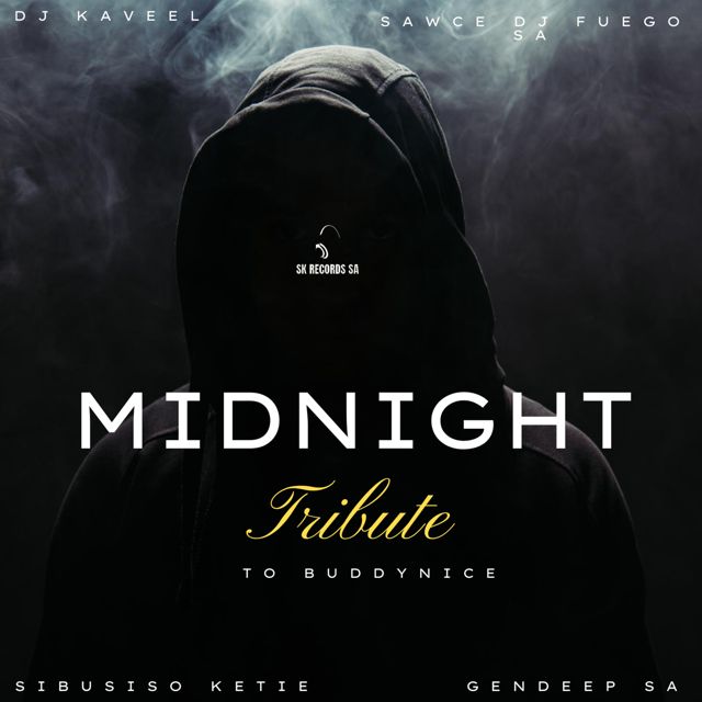 Sibusiso Ketile - 'Midnight - Tribute to Buddynice (feat. GenDeep SA & Sawce Dj Fuego SA & Dj Kaveel)' [Ringtone]