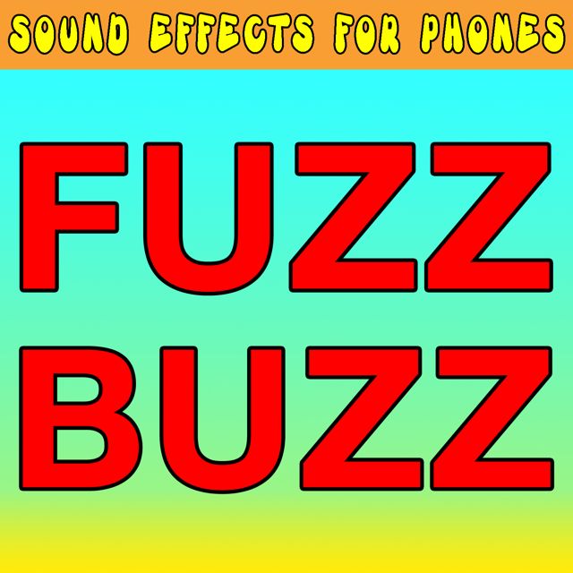 Sound Effects For Phones - 'Fuzz Buzz (Text Tone)' [Ringtone]