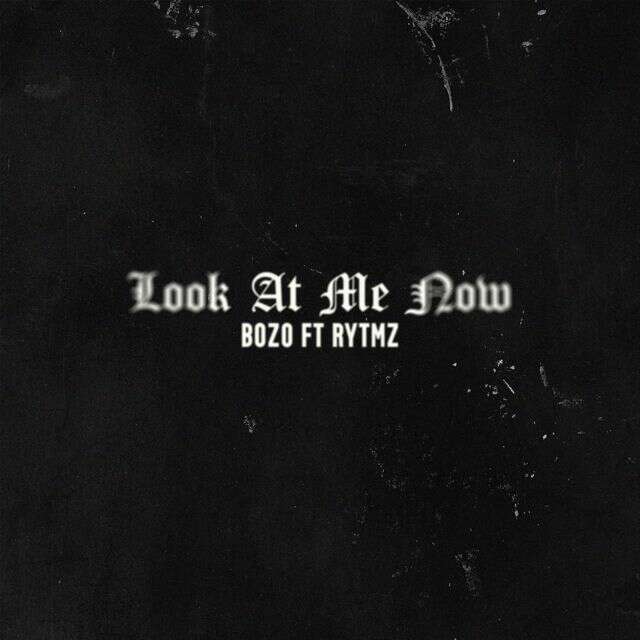 Bozo - 'Look At Me Now (feat. Rytmz)' [Ringtone]