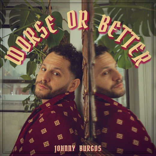 Johhny Burgos - 'Worse or Better (feat. Tane)' [Ringtone]
