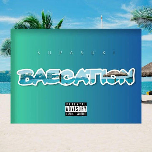 Supasuki - 'Baecation' [Ringtone]