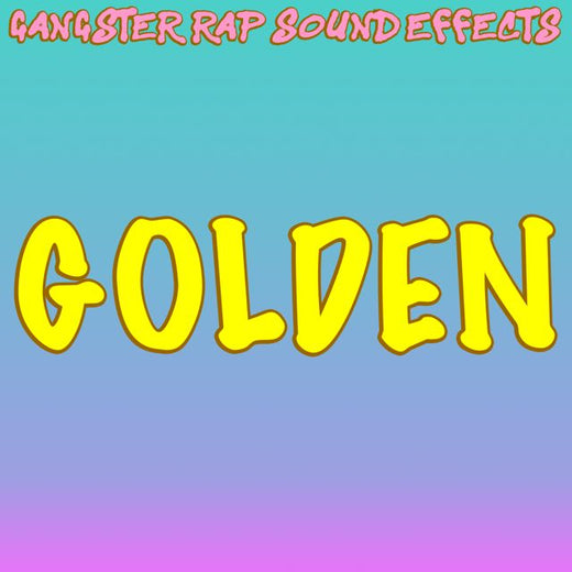 Gangster Rap Sound Effects - 'Golden' [Ringtone]