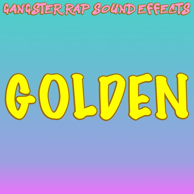 Gangster Rap Sound Effects - 'Golden' [Ringtone]