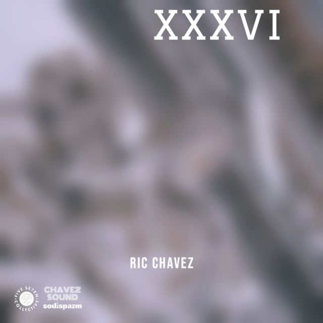 Ric Chavez - 'XXXVI' [Ringtone]