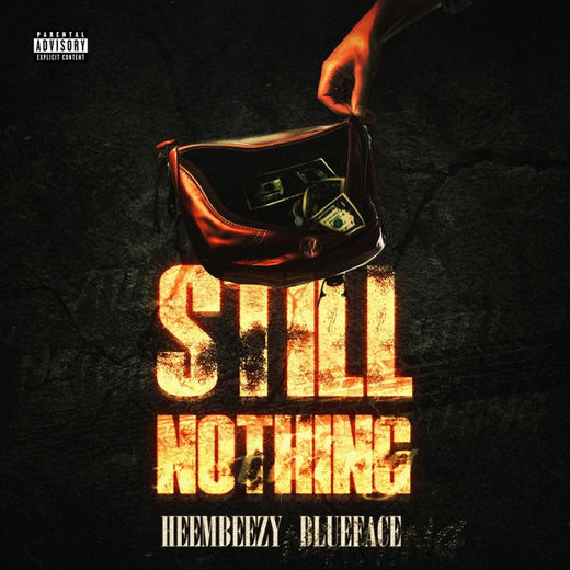 Heembeezy - 'Still Nothing (feat. Blueface & FBEAT)' [Ringtone]