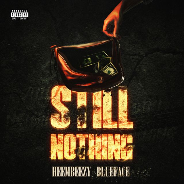 Heembeezy - 'Still Nothing (feat. Blueface & FBEAT)' [Ringtone]