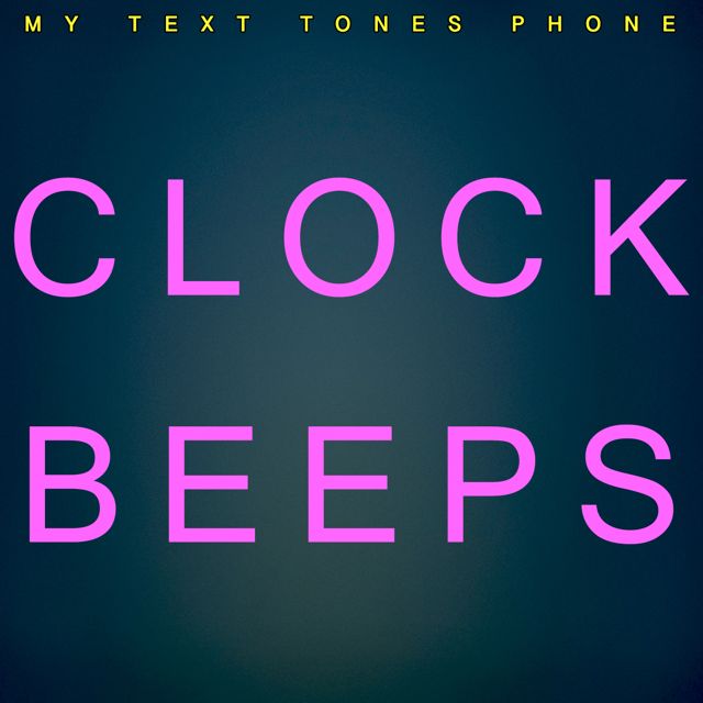 My Text Tones Phone - 'Clock Beeps' [Ringtone]