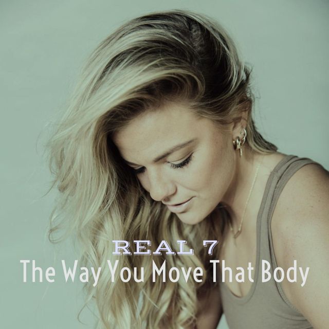 Real 7 - 'The Way You Move That Body' [Ringtone]