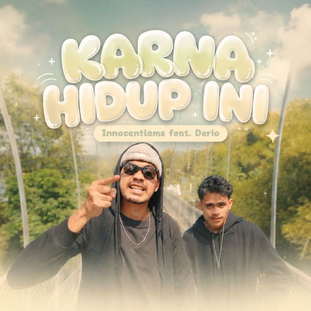 Innocentlams - 'Karna Hidup Ini (feat. Derio)' [Ringtone]