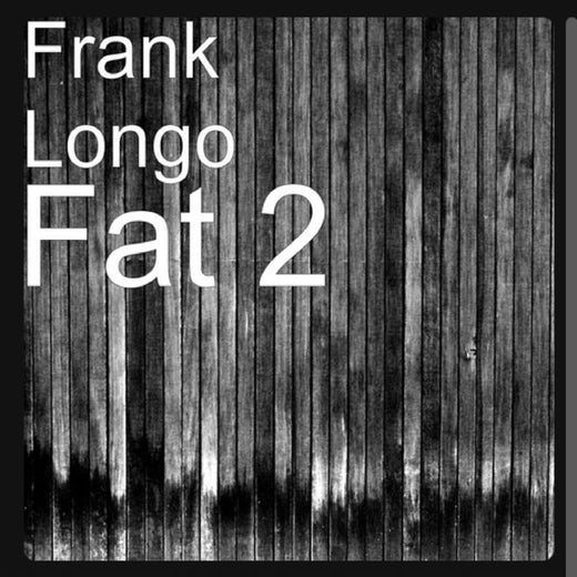 Frank Longo - 'Fat 2' [Ringtone]