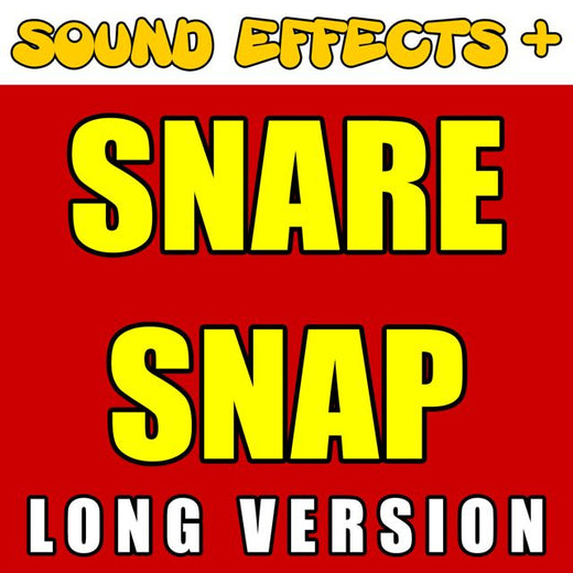 Sound Effects + - 'Snare Snap Long Version' [Ringtone]