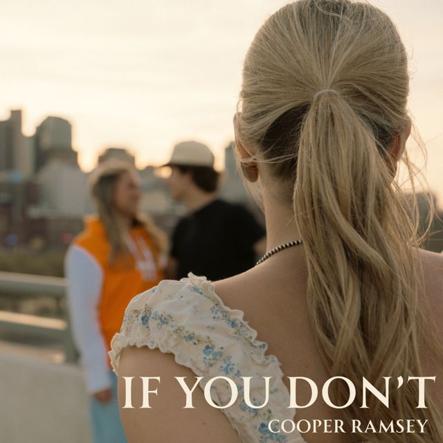 Cooper Ramsey - 'If You Don't' [Ringtone]