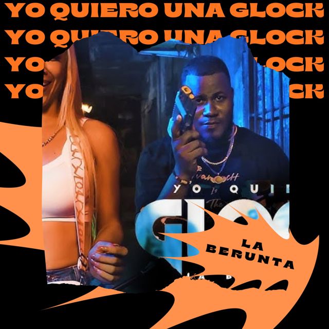 La Berunta - 'Yo Quiero Una Glock' [Ringtone]