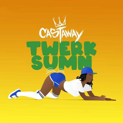 Castaway - 'Twerk Sumn' [Ringtone]