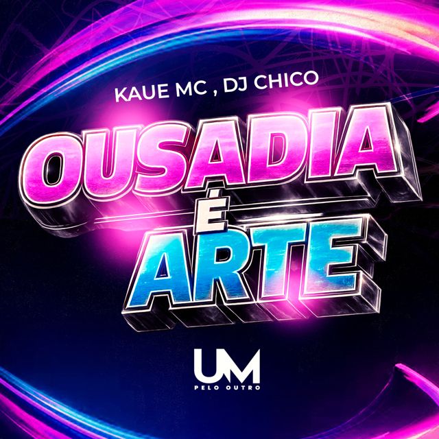 DJ CHICO OFICIAL - 'OUSADIA É ARTE (feat. KAUE MC)' [Ringtone]