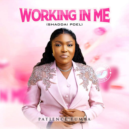 Patience Tumba - 'Working In Me (Shaddai Poel)' [Ringtone]
