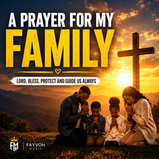 Fayvoh - 'A PRAYER FOR MY FAMILY' [Ringtone]