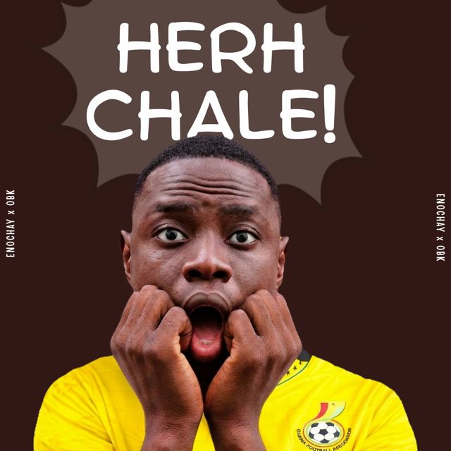 Enochay - 'Herh Chale! (feat. Obeng King)' [Ringtone]