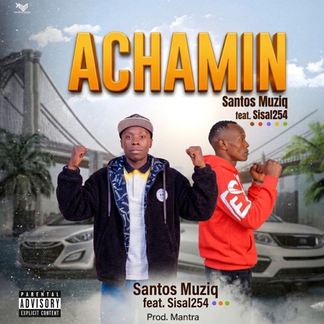 Santos Muziq - 'Achamin (feat. Sisal254)' [Ringtone]