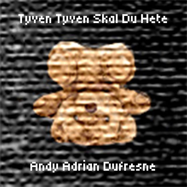 Andy Adrian Dufresne - 'Tyven Tyven skal du hete' [Ringtone]