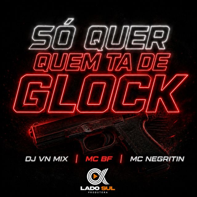 DJ VN Mix - 'Só Quer Quem Ta de Glock (feat. MC BF & MC Negritin)' [Ringtone]
