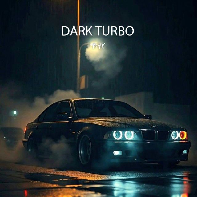 Max - 'Dark Turbo' [Ringtone]