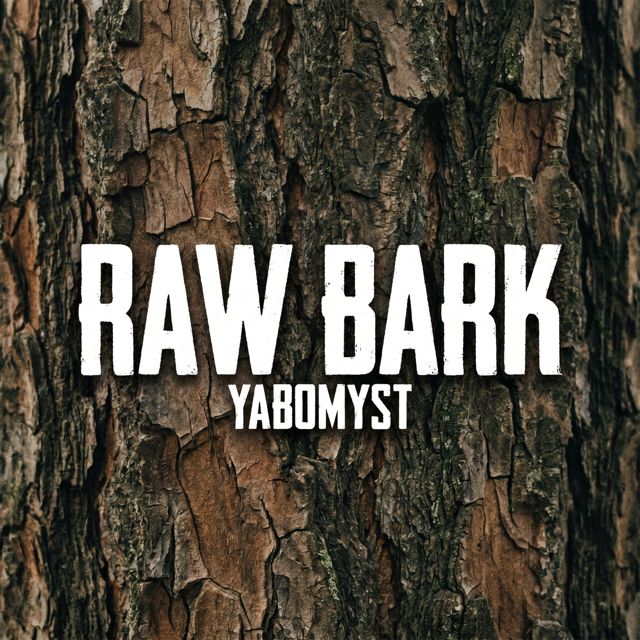 YOBAMYST - 'RAW BARK' [Ringtone]