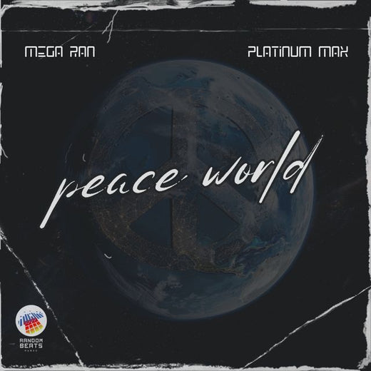 Mega Ran - 'Peace World (feat. Platinum Max)' [Ringtone]