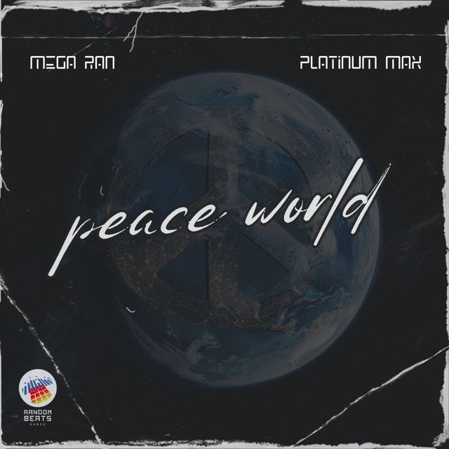 Mega Ran - 'Peace World (feat. Platinum Max)' [Ringtone]