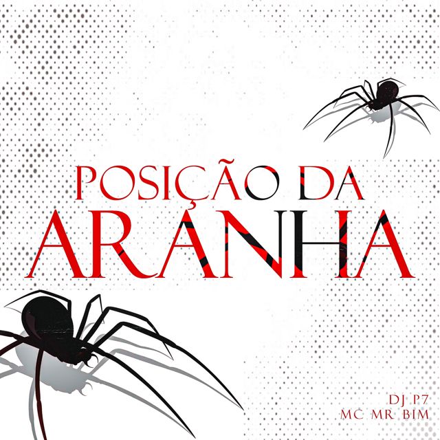 DJ P7 - 'Posição Da Aranha (feat. Mc Mr. Bim)' [Ringtone]
