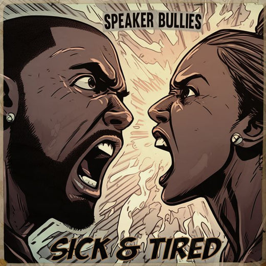 Speaker Bullies - 'Sick & Tired (feat. Supastition & Praise)' [Ringtone]