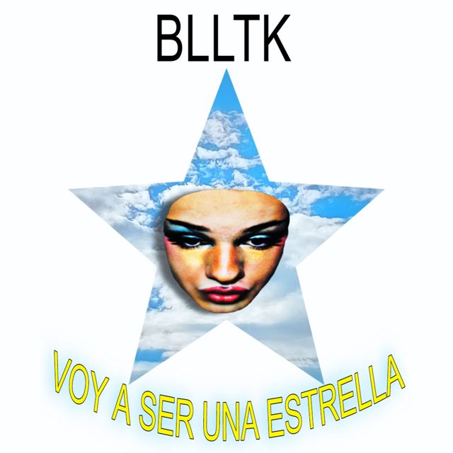 BLLTK - 'VOY A SER UNA ESTRELLA' [Ringtone]