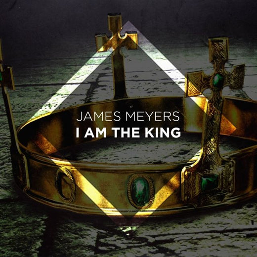 James Meyers - 'I Am The King (Original Mix) (Clean)' [Ringtone]